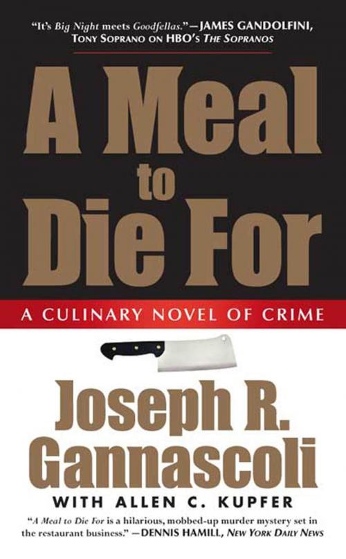 Cover of the book A Meal to Die For by Joseph R. Gannascoli, Allen C. Kupfer, Tom Doherty Associates