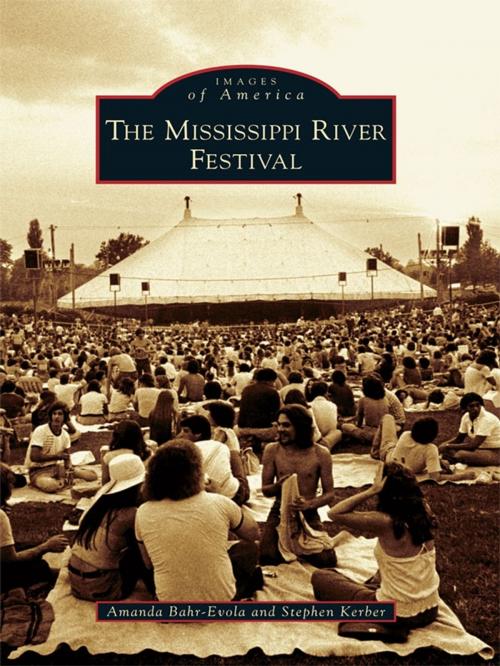 Cover of the book The Mississippi River Festival by Amanda Bahr-Evola, Stephen Kerber, Arcadia Publishing Inc.