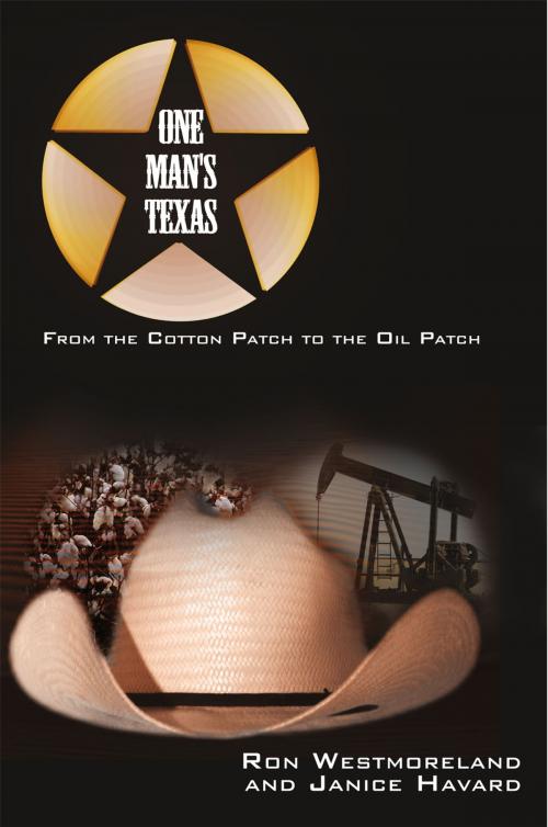 Cover of the book One Man's Texas by Janice Havard, Ron Westmoreland, AuthorHouse