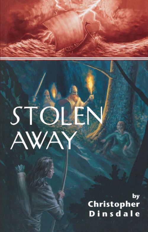 Cover of the book Stolen Away by Christopher Dinsdale, Dundurn