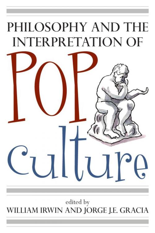 Cover of the book Philosophy and the Interpretation of Pop Culture by , Rowman & Littlefield Publishers