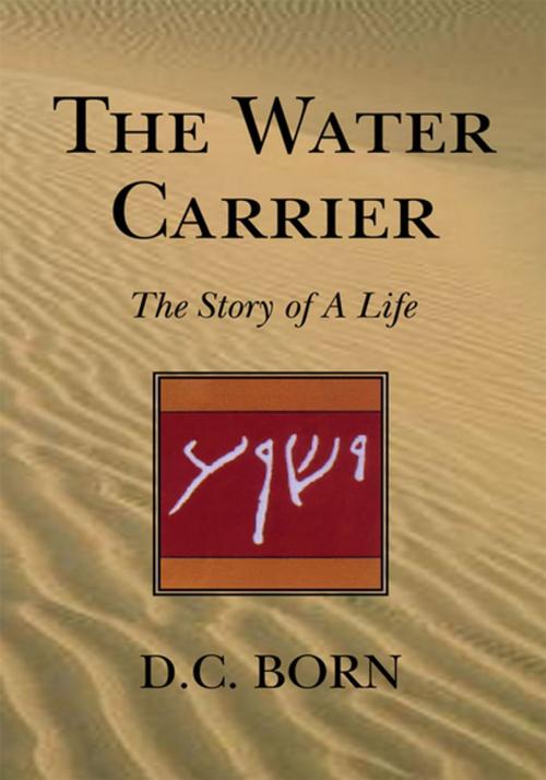Cover of the book The Water Carrier by D.C. Born, Xlibris US