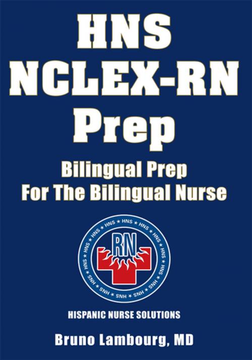 Cover of the book Hns Nclex-Rn Prep by Bruno Lambourg MD, Xlibris US