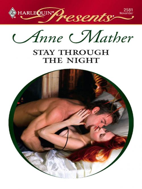 Cover of the book Stay Through the Night by Anne Mather, Harlequin