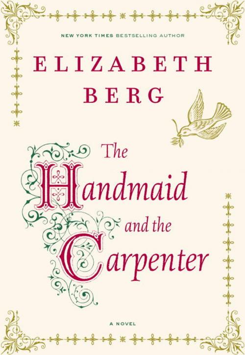 Cover of the book The Handmaid and the Carpenter by Elizabeth Berg, Random House Publishing Group