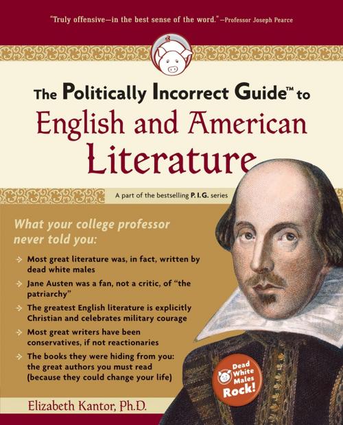 Cover of the book The Politically Incorrect Guide to English and American Literature by Elizabeth Kantor, Regnery Publishing