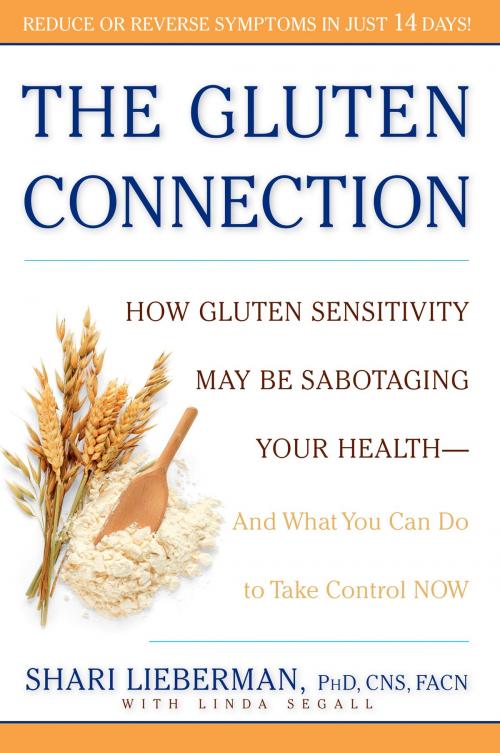 Cover of the book The Gluten Connection by Shari Lieberman, Potter/Ten Speed/Harmony/Rodale