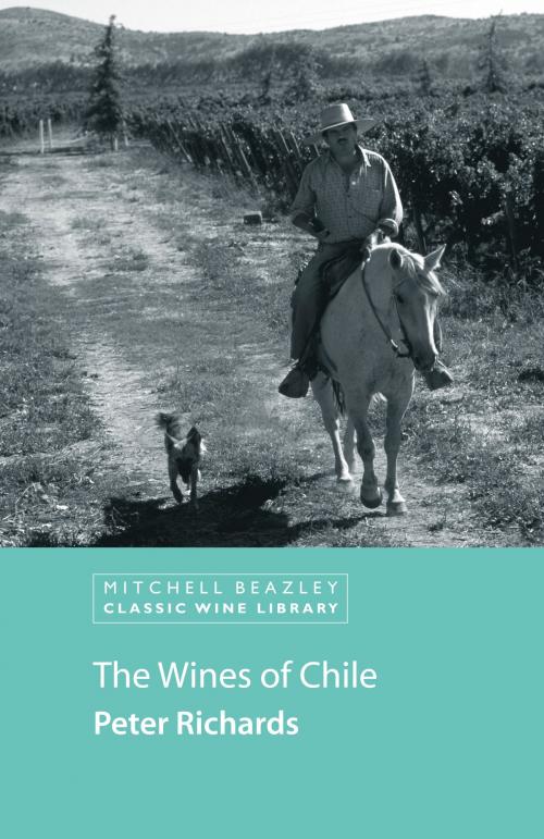 Cover of the book The Wines of Chile by Peter Richards, Octopus Books