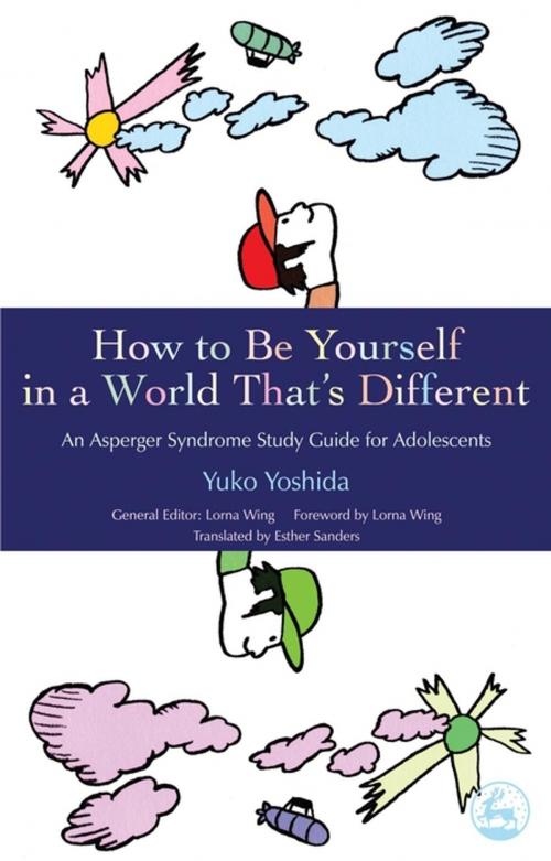 Cover of the book How to Be Yourself in a World That's Different by Yuko Yoshida, Jessica Kingsley Publishers