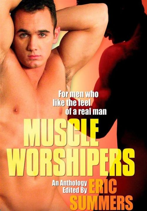 Cover of the book Muscle Worshipers by Eric Summers, STARbooks Press