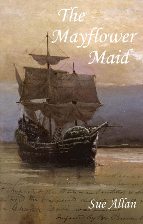 Cover of the book The Mayflower Maid by Sue Allan, Domtom Publishing Limited