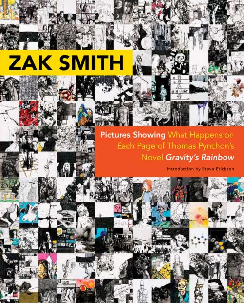 Cover of the book Pictures Showing What Happens on Each Page of Thomas Pynchon's Novel Gravity's Rainbow by Zak Smith, Tin House Books