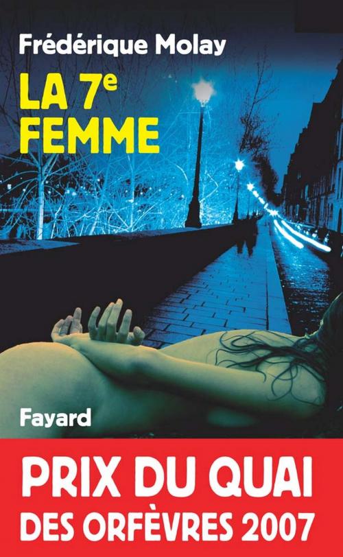 Cover of the book La 7e femme by Frédérique Molay, Fayard
