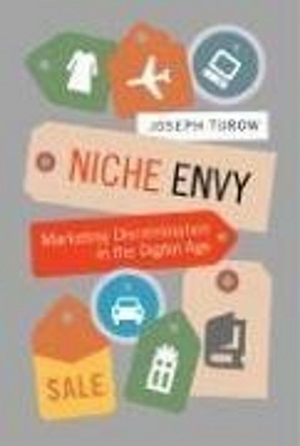 Big bigCover of Niche Envy: Marketing Discrimination in the Digital Age