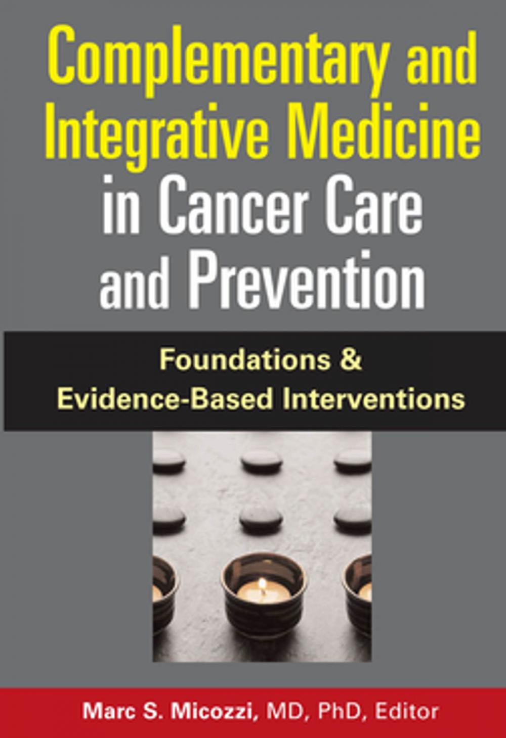 Big bigCover of Complementary and Integrative Medicine in Cancer Care and Prevention