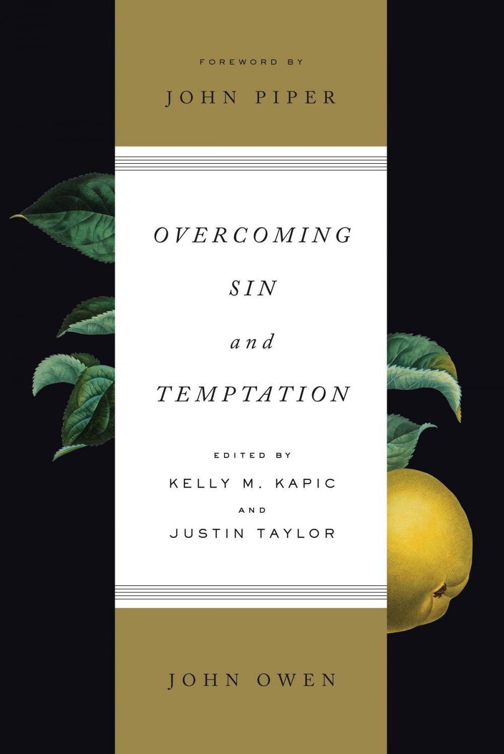 Big bigCover of Overcoming Sin and Temptation (Foreword by John Piper): Three Classic Works by John Owen