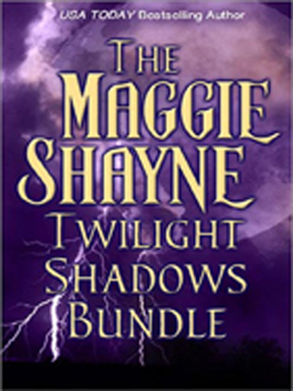Big bigCover of The Maggie Shayne Twilight Shadows Bundle