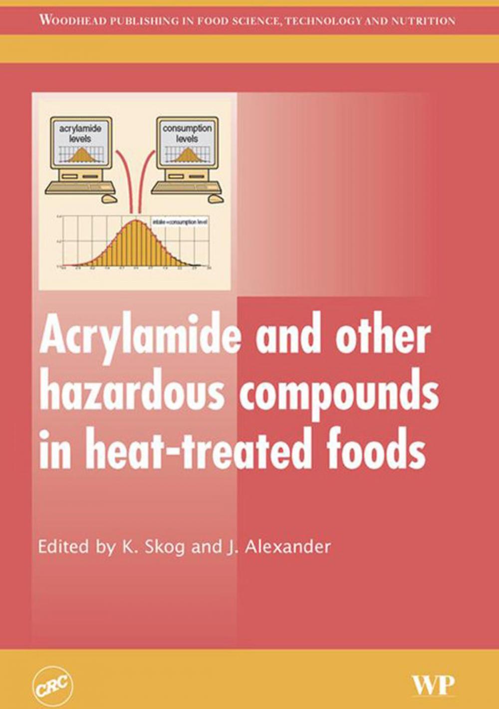 Big bigCover of Acrylamide and Other Hazardous Compounds in Heat-Treated Foods