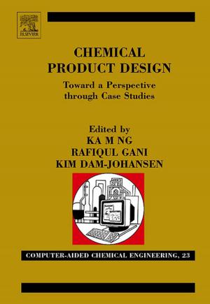 Cover of the book Chemical Product Design: Towards a Perspective through Case Studies by Daoliang Li, Shuangyin Liu