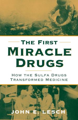 Cover of the book The First Miracle Drugs by David Landreth