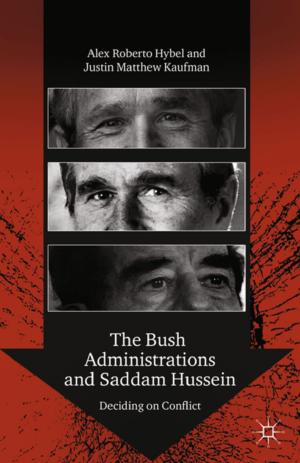 Cover of the book The Bush Administrations and Saddam Hussein by Gergely Sznolnoki, Liz Thach, Dani Kolb