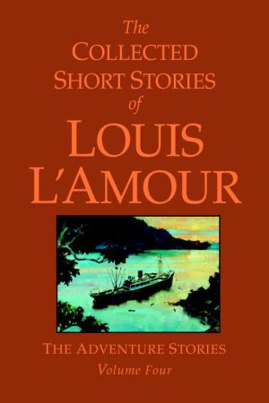 bigCover of the book The Collected Short Stories of Louis L'Amour, Volume 4 by 