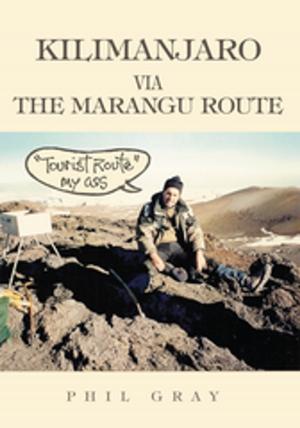 Cover of the book Kilimanjaro Via the Marangu Route by Josiane d’Hoop
