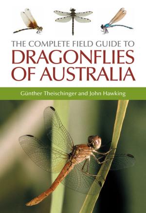 Cover of the book The Complete Field Guide to Dragonflies of Australia by CJ Totterdell, AB Costin, DJ Wimbush, M Gray