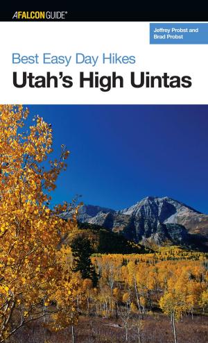 Cover of the book Best Easy Day Hikes Utah's High Uintas by Robert Hauptman, Frederic V. Hartemann