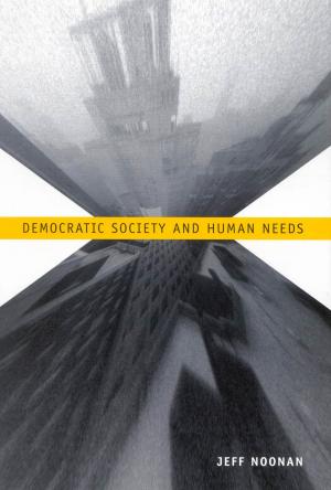 Cover of the book Democratic Society and Human Needs by Marta Dvorak, Manina Jones