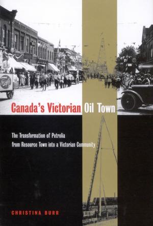 Cover of the book Canada's Victorian Oil Town by Eleonore Schönmaier