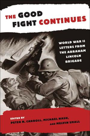 Cover of the book The Good Fight Continues by Steven Elliot Tripp
