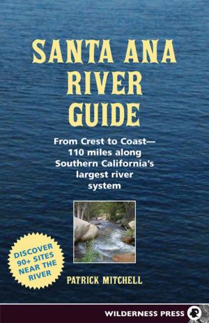 Cover of the book Santa Ana River Guide by John W. Robinson, David Money Harris