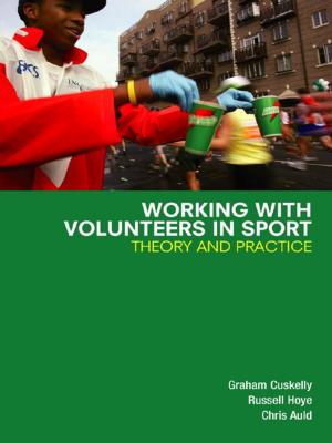 Cover of the book Working with Volunteers in Sport by Jan Luiten van Zanden, Daan Marks