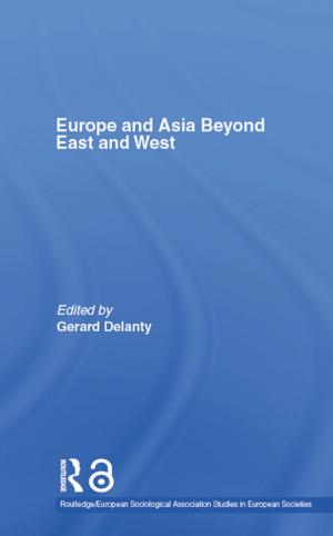 Cover of the book Europe and Asia beyond East and West by Yvette Sánchez, Claudia Franziska Brühwiler