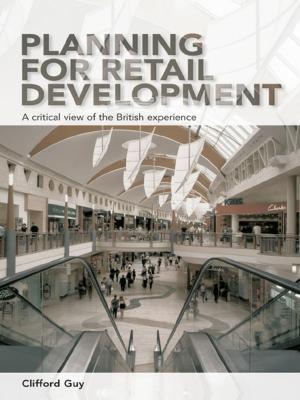 Cover of the book Planning for Retail Development by Leo Hendry, Janet Shucksmith