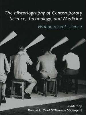 Cover of the book The Historiography of Contemporary Science, Technology, and Medicine by Ranabir Samaddar