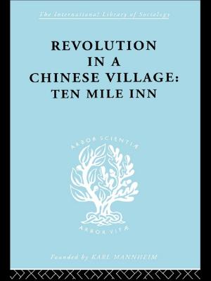 Book cover of Revolution in a Chinese Village