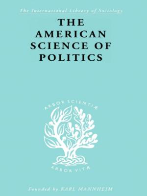 Cover of the book The American Science of Politics by Stephen Turner