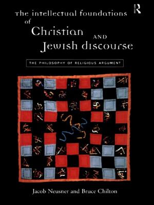 Book cover of The Intellectual Foundations of Christian and Jewish Discourse
