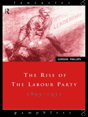 Cover of the book The Rise of the Labour Party 1893-1931 by Vincent Crawford
