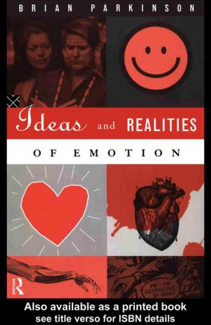 Cover of the book Ideas and Realities of Emotion by Tony Edwards, Carol Fitz-Gibbon, Frank Hardman, Roy Haywood, Nick Meagher