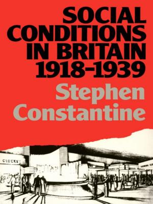 Cover of the book Social Conditions in Britain 1918-1939 by Richard Connaughton
