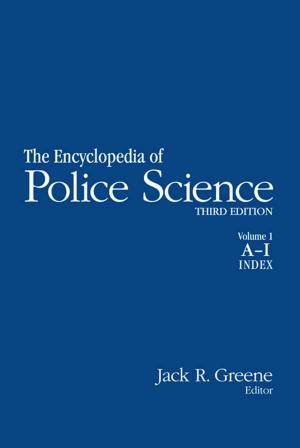 Cover of the book Encyclopedia of Police Science by Anastasia S. Loginova, Irina V. Mikheeva