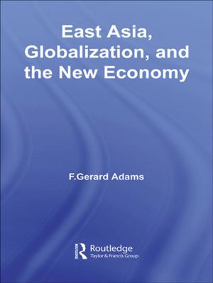 Cover of the book East Asia, Globalization and the New Economy by Anthony Heywood