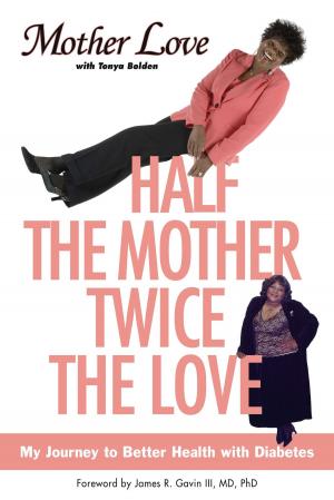 Cover of the book Half the Mother, Twice the Love by Blair Underwood, Tananarive Due, Steven Barnes