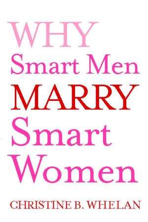 Cover of the book Why Smart Men Marry Smart Women by J. Revell Carr