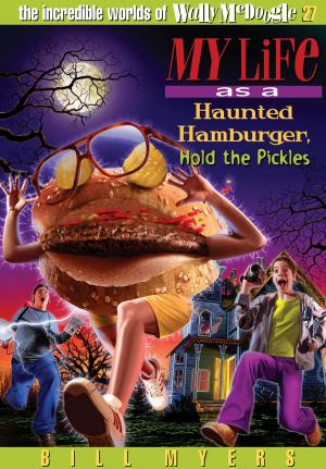 Cover of the book My Life as a Haunted Hamburger, Hold the Pickles by David Murrow