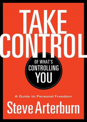 Cover of the book Take Control of What's Controlling You by Yvonne Ortega
