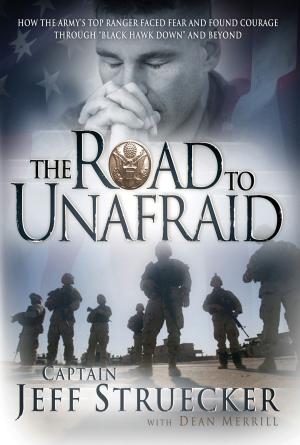 Cover of the book The Road to Unafraid by Shane Claiborne, Tony Campolo